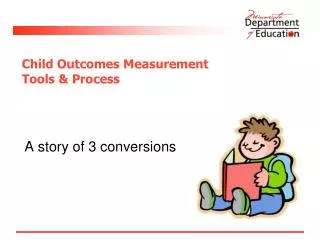 Child Outcomes Measurement Tools &amp; Process