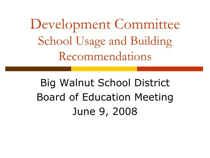 development committee school usage and building recommendations