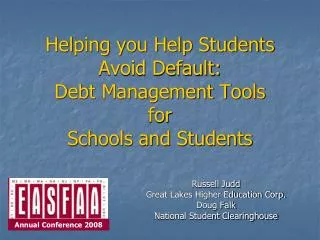 Helping you Help Students Avoid Default: Debt Management Tools for Schools and Students
