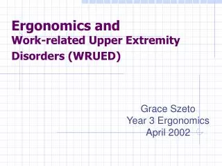 Ergonomics and Work-related Upper Extremity Disorders (WRUED)