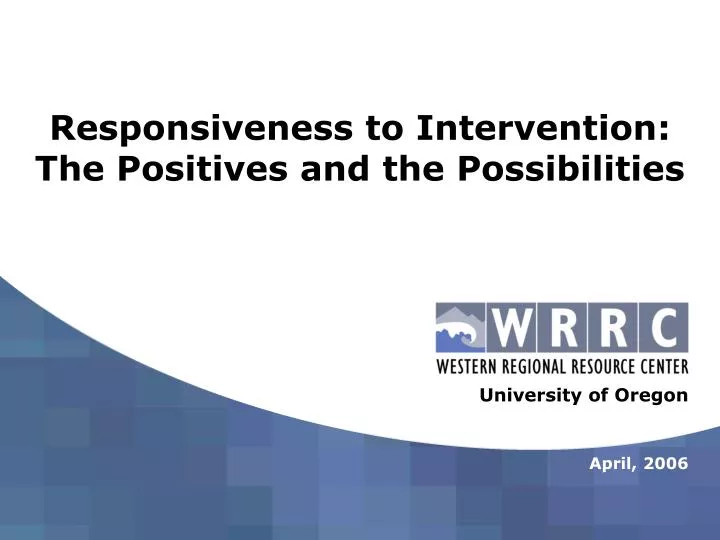 responsiveness to intervention the positives and the possibilities