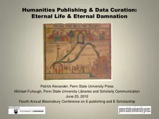 Humanities Publishing &amp; Data Curation: Eternal Life &amp; Eternal Damnation