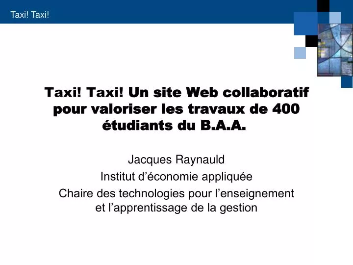 taxi taxi un site web collaboratif pour valoriser les travaux de 400 tudiants du b a a