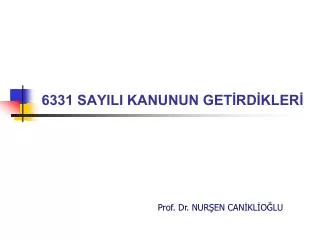 6331 sayili kanunun get rd kler