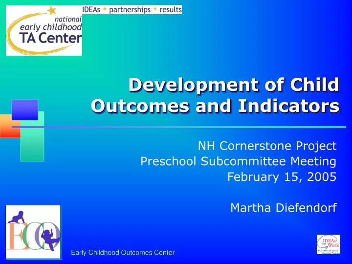 development of child outcomes and indicators