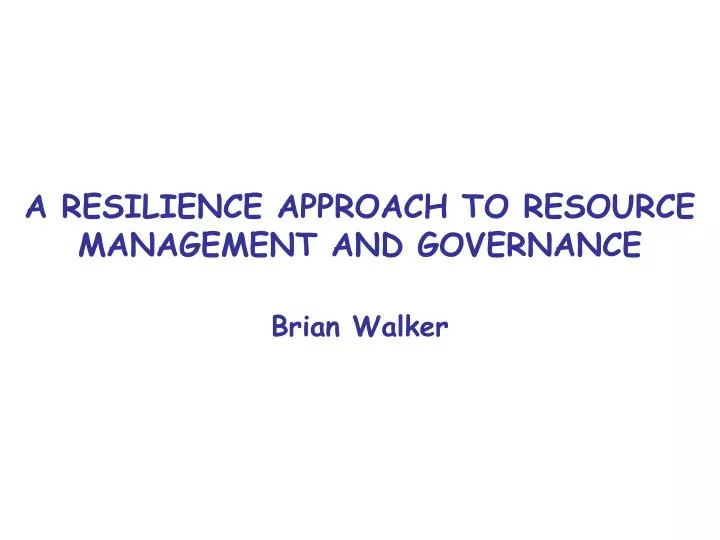 a resilience approach to resource management and governance