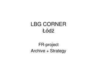lbg corner d