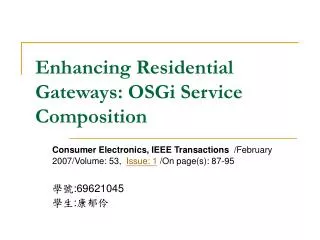 Enhancing Residential Gateways: OSGi Service Composition