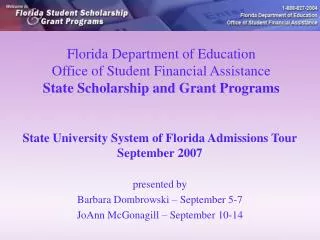 State University System of Florida Admissions Tour September 2007 presented by