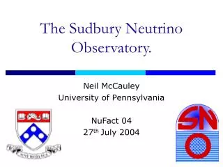 The Sudbury Neutrino Observatory.