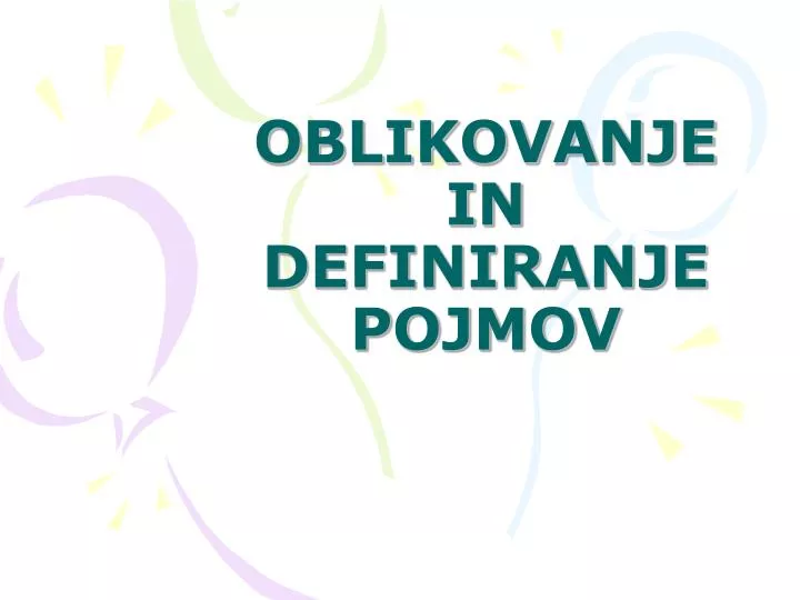 oblikovanje in definiranje pojmov