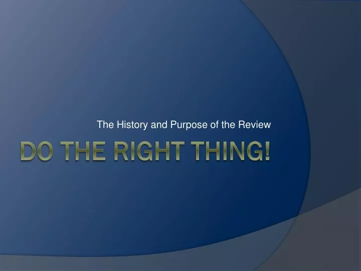the history and purpose of the review
