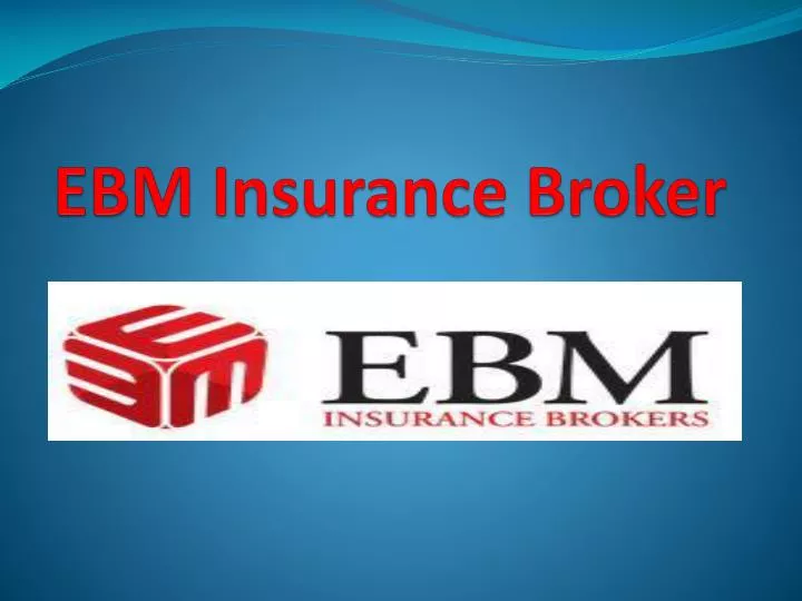 ebm insurance broker