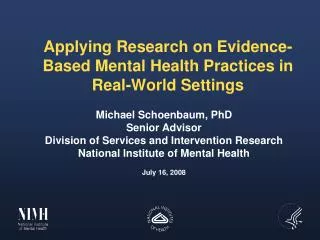 Applying Research on Evidence-Based Mental Health Practices in Real-World Settings