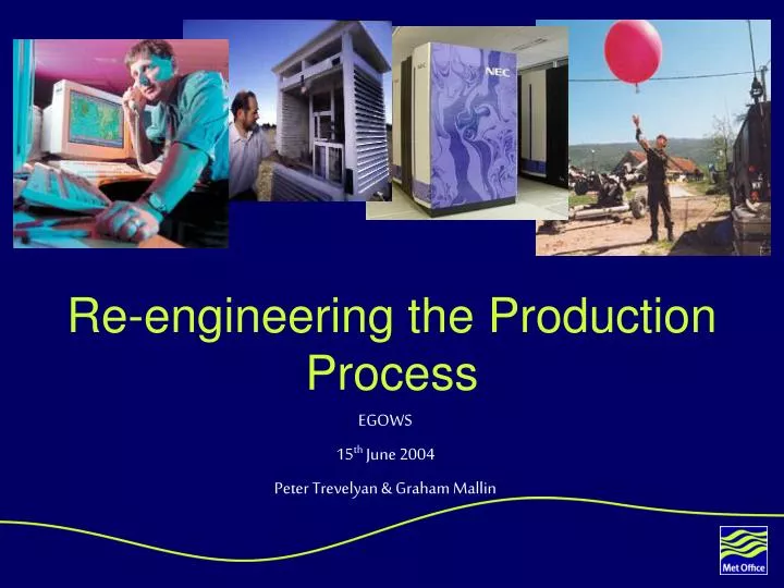 re engineering the production process