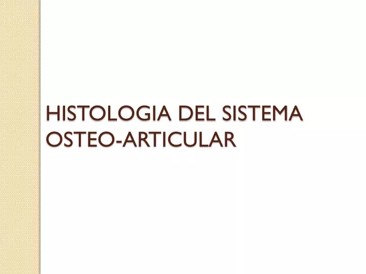 histologia del sistema osteo articular