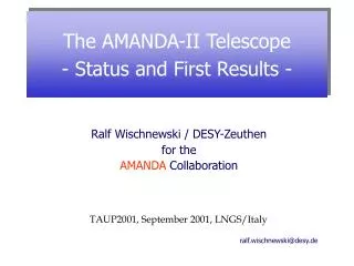 The AMANDA-II Telescope - Status and First Results -