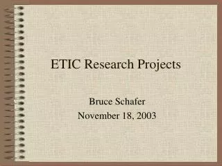 ETIC Research Projects