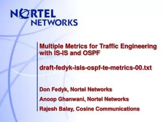 Don Fedyk, Nortel Networks Anoop Ghanwani, Nortel Networks Rajesh Balay, Cosine Communications