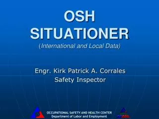 OSH SITUATIONER ( International and Local Data)