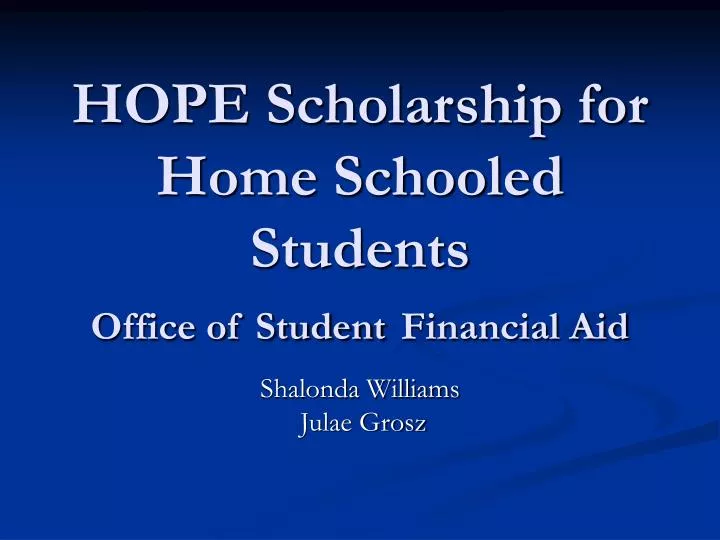 hope scholarship for home schooled students office of student financial aid