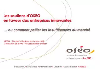 Innovation  Croissance  International  Création  Transmission  oseo.fr