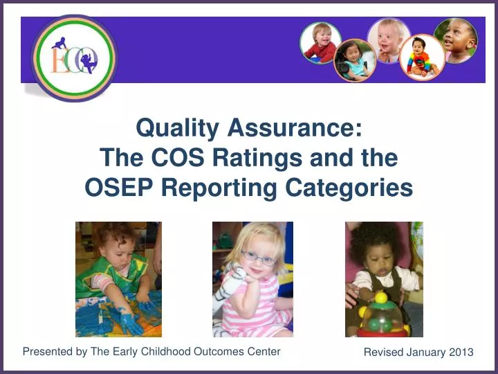 quality assurance the cos ratings and the osep reporting categories