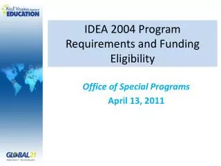 IDEA 2004 Program Requirements and Funding Eligibility