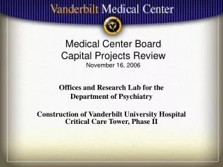 Medical Center Board Capital Projects Review November 16, 2006