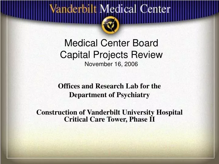 medical center board capital projects review november 16 2006