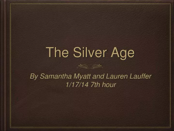 the silver age