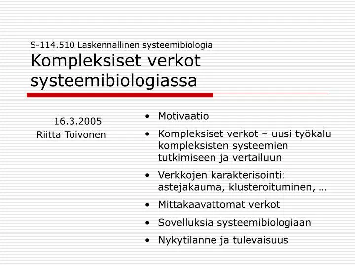 s 114 510 laskennallinen systeemibiologia kompleksiset verkot systeemibiologiassa