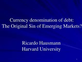 Currency denomination of debt: The Original Sin of Emerging Markets?