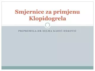 smjernice za primjenu klopidogrela