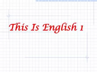 this is english 1