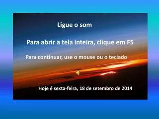 para abrir a tela inteira clique em f5