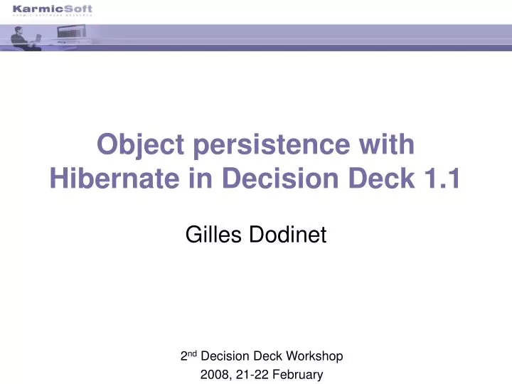 object persistence with hibernate in decision deck 1 1