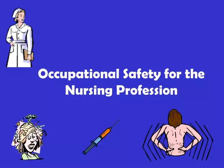 occupational safety for the nursing profession