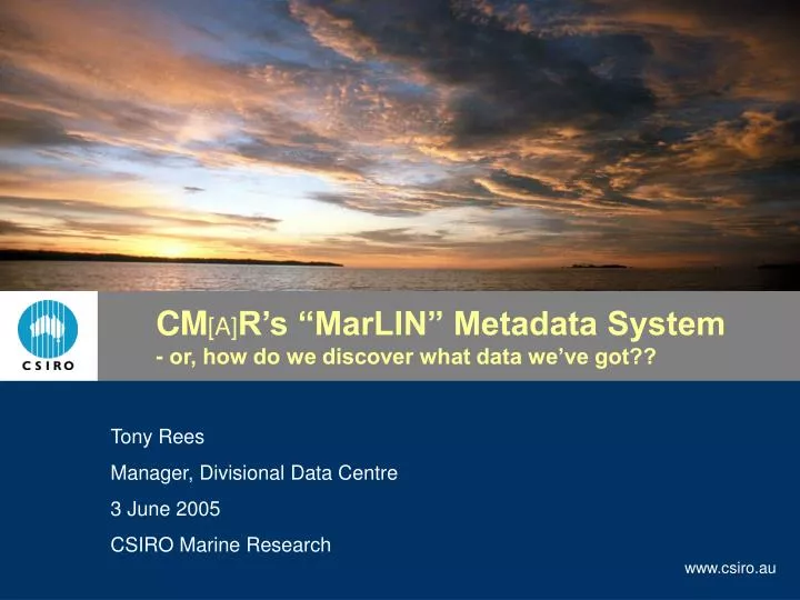 cm a r s marlin metadata system or how do we discover what data we ve got
