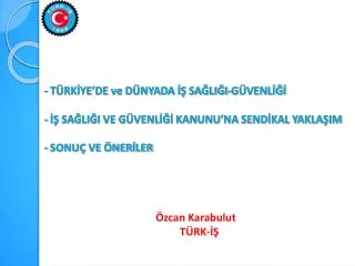 t rk ye de ve d nyada sa li i g venl sa li i ve g venl kanunu na send kal yakla im sonu ve ner ler