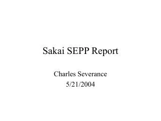 Sakai SEPP Report