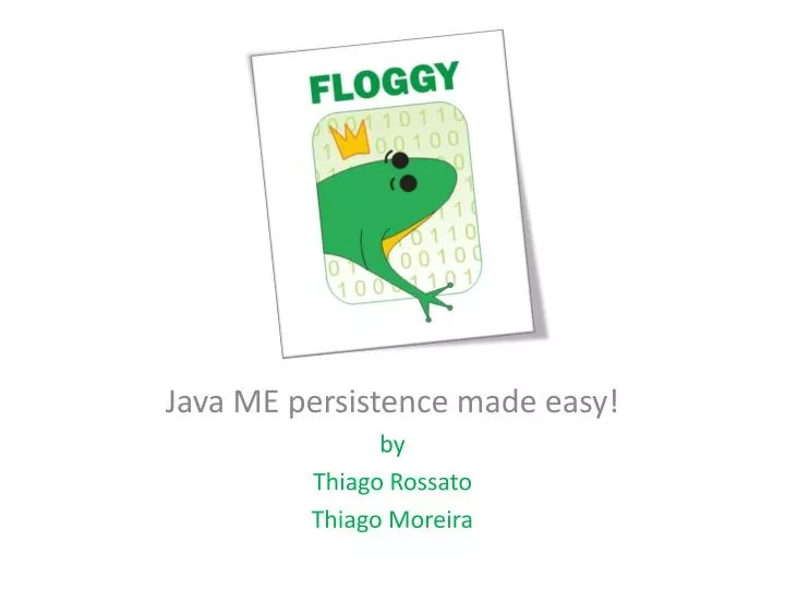 java me persistence made easy by thiago rossato thiago moreira