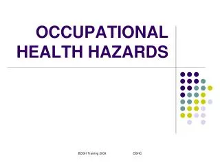 OCCUPATIONAL HEALTH HAZARDS