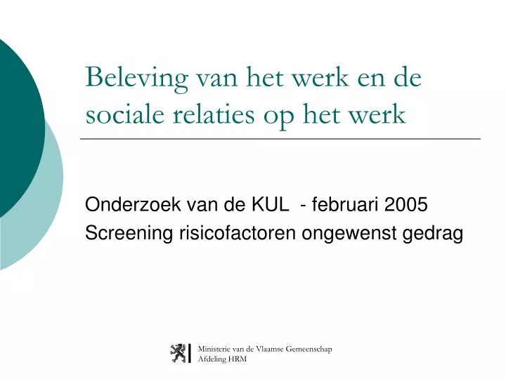 beleving van het werk en de sociale relaties op het werk