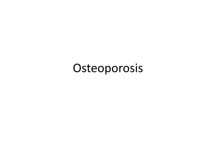 osteoporosis