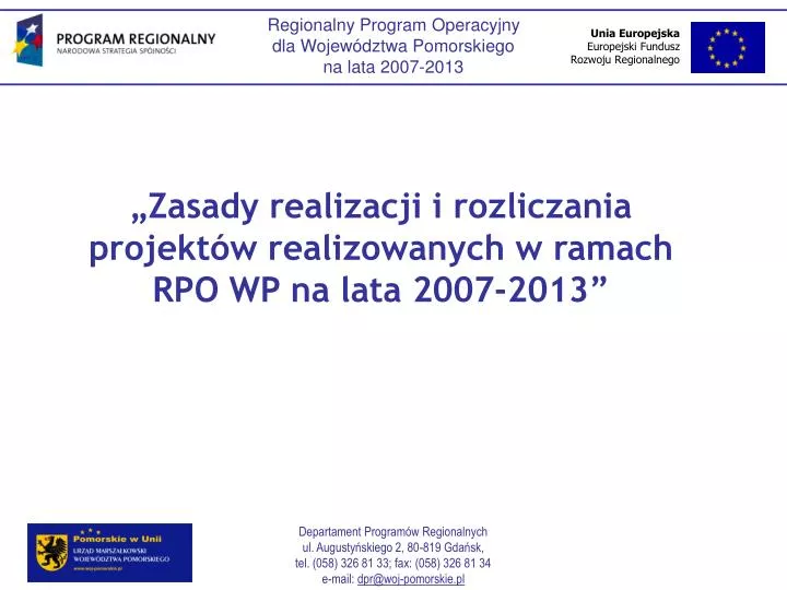 zasady realizacji i rozliczania projekt w realizowanych w ramach rpo wp na lata 2007 2013