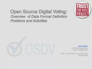 Open Source Digital Voting: Overview of Data Format Definition Positions and Activities