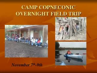 CAMP COPNECONIC OVERNIGHT FIELD TRIP