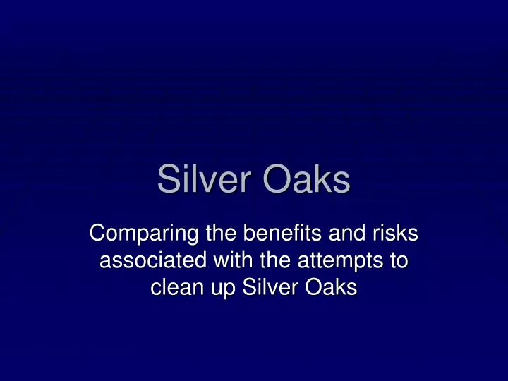 silver oaks