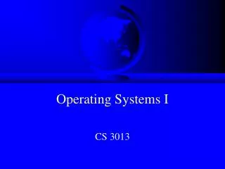 Operating Systems I